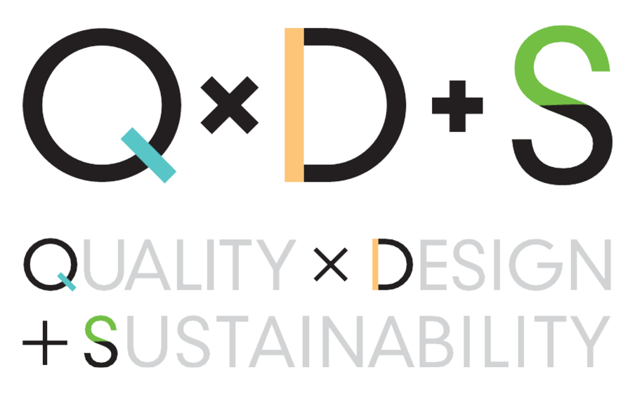 Q✕D＋S - QUALITY✕DESIGN＋SUSTAINABILITY